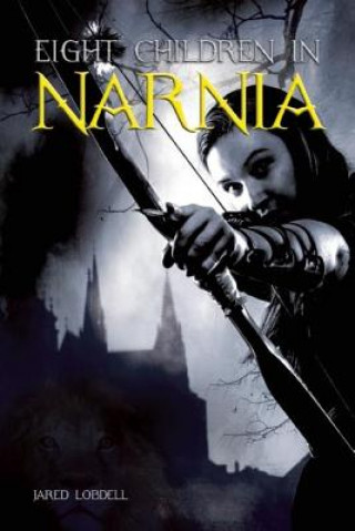 Kniha Eight Children in Narnia Jared Lodbell