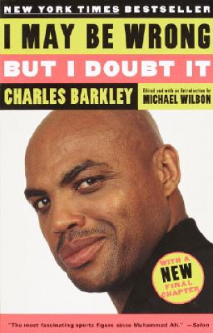 Knjiga I May Be Wrong but I Doubt It Charles Barkley