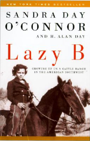 Knjiga Lazy B Sandra Day O'Connor