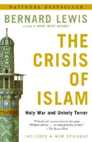Carte The Crisis of Islam Bernard Lewis