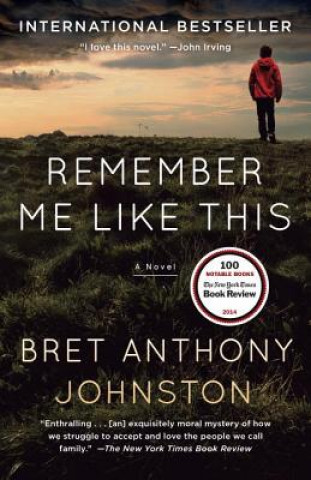 Kniha Remember Me Like This Bret Anthony Johnston