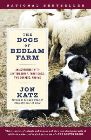 Книга The Dogs Of Bedlam Farm Jon Katz