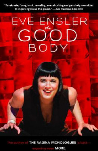 Kniha The Good Body Eve Ensler