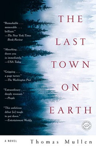 Carte The Last Town on Earth Thomas Mullen