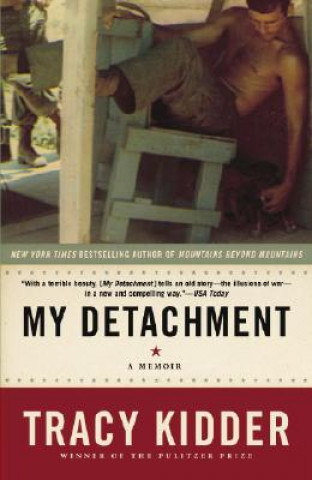 Knjiga My Detachment Tracy Kidder