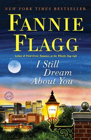 Kniha I Still Dream About You Fannie Flagg