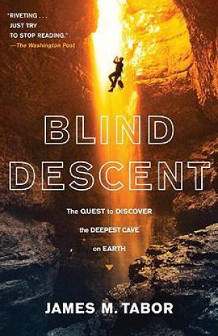 Book Blind Descent James M. Tabor