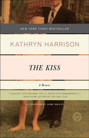 Kniha The Kiss Kathryn Harrison