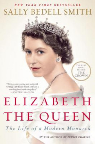 Kniha Elizabeth the Queen Sally Bedell Smith