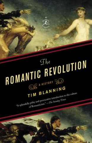 Βιβλίο The Romantic Revolution Tim Blanning
