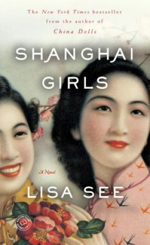Kniha Shanghai Girls Lisa See