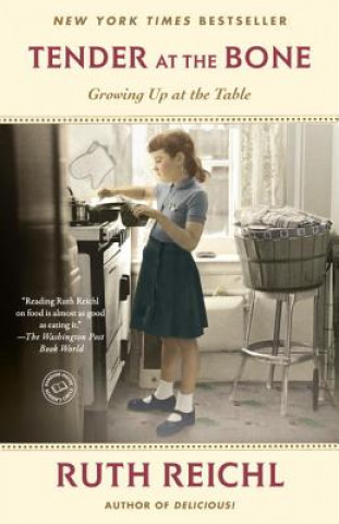 Libro Tender at the Bone Ruth Reichl