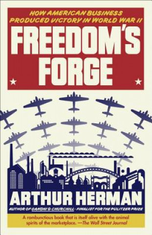 Книга Freedom's Forge Arthur Herman