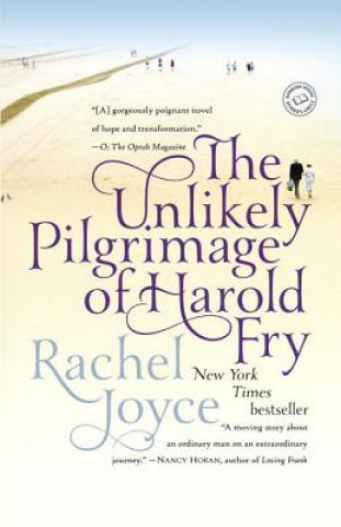 Kniha The Unlikely Pilgrimage of Harold Fry Rachel Joyce