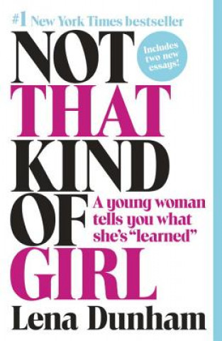 Книга Not That Kind of Girl Lena Dunham