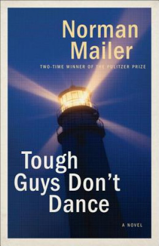 Kniha Tough Guys Don't Dance Norman Mailer
