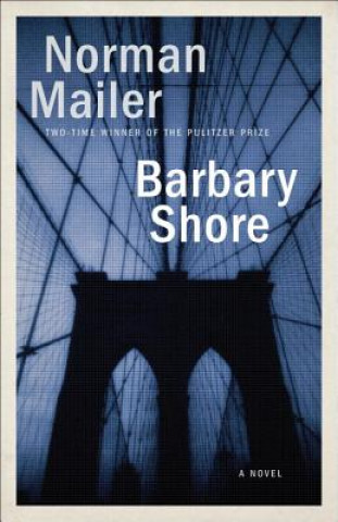 Könyv Barbary Shore Norman Mailer