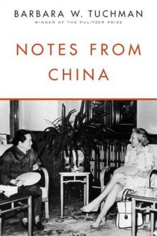 Knjiga Notes from China Barbara Wertheim Tuchman