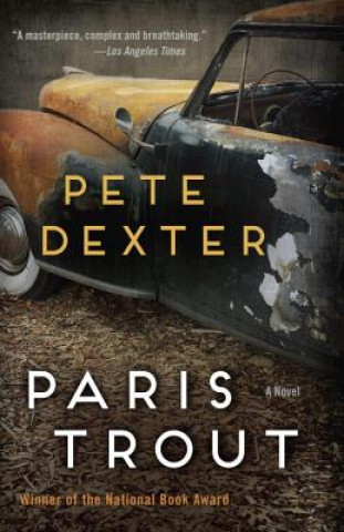 Kniha Paris Trout Pete Dexter