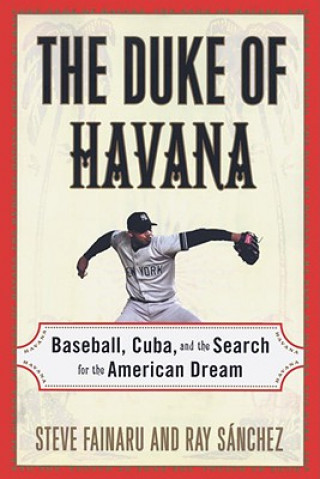 Carte The Duke of Havana Steve Fainaru
