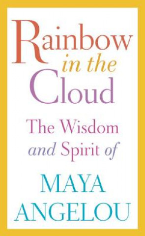Carte Rainbow in the Cloud Maya Angelou