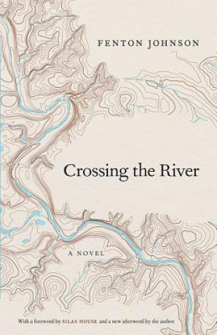 Könyv Crossing the River Fenton Johnson