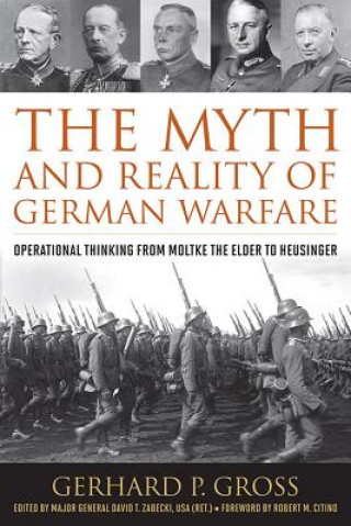 Kniha Myth and Reality of German Warfare Gerhard P. Gross
