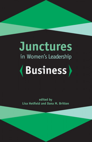 Carte Junctures in Women's Leadership: Business Lisa Hetfield