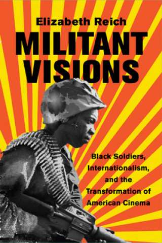 Книга Militant Visions Elizabeth Reich