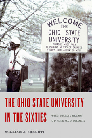 Kniha Ohio State University in the Sixties William J. Shkurti