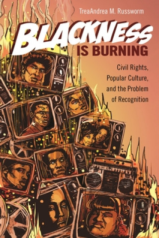 Buch Blackness Is Burning Treaandrea M. Russworm