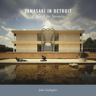 Kniha Yamasaki in Detroit John Gallagher