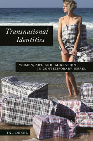 Книга Transnational Identities Tal Dekel