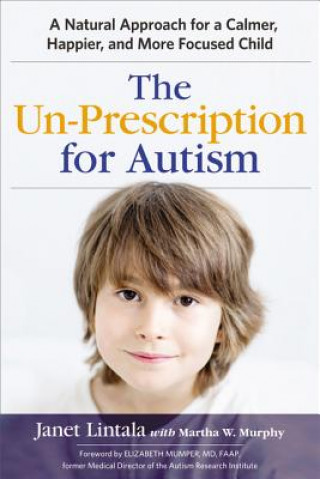 Kniha Un-Prescription for Autism Janet Lintala