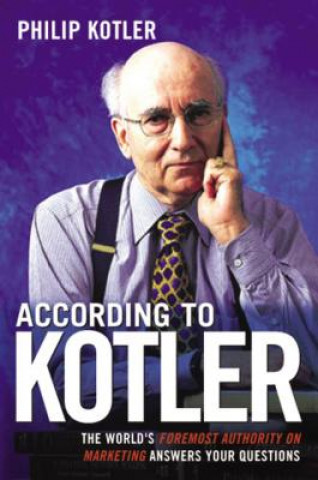 Knjiga According To Kotler Philip Kotler