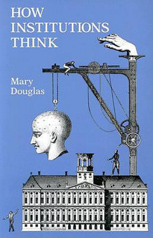 Knjiga How Institutions Think Mary Douglas