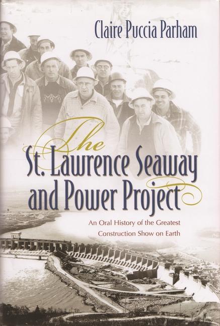 Kniha The St. Lawrence Seaway and Power Project Claire Puccia Parham