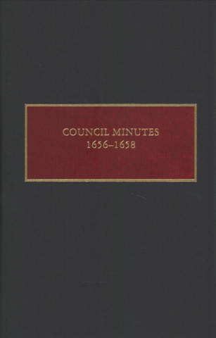 Kniha Council Minutes, 1656-1658 Charles Gehring