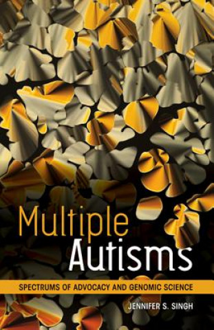 Könyv Multiple Autisms Jennifer S. Singh