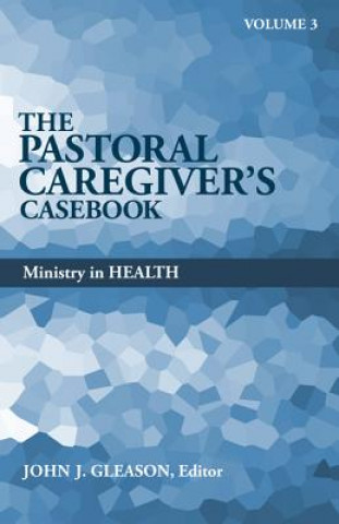 Kniha The Pastoral Caregiver's Casebook John J. Gleason