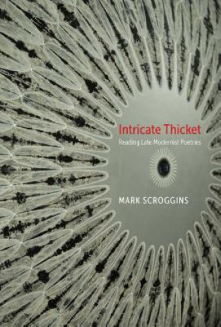 Kniha Intricate Thicket Mark Scroggins