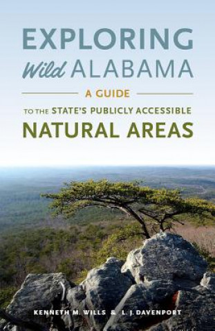 Kniha Exploring Wild Alabama Kenneth M. Wills