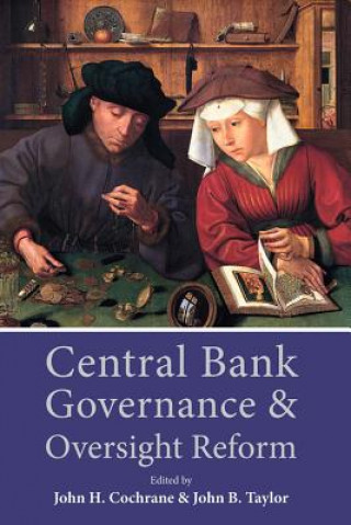 Książka Central Bank Governance and Oversight Reform John H. Cochrane
