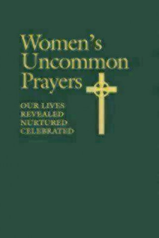 Könyv Women's Uncommon Prayers Elizabeth Rankin Geitz