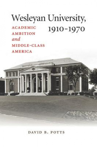 Buch Wesleyan University, 1910-1970 David B. Potts