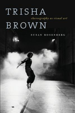 Книга Trisha Brown Susan Rosenberg