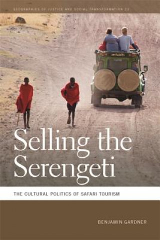 Könyv Selling the Serengeti Benjamin Gardner