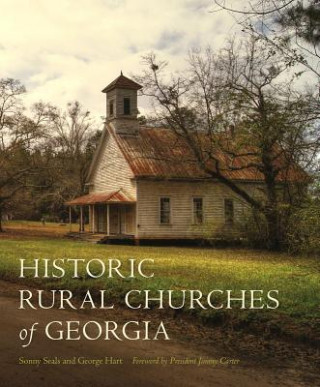 Kniha Historic Rural Churches of Georgia Sonny Seals