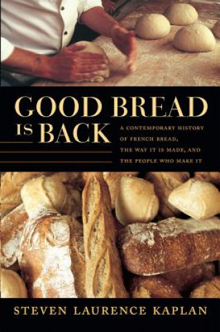 Libro Good Bread Is Back Steven Laurence Kaplan
