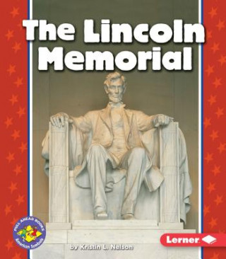 Kniha The Lincoln Memorial Kristin L. Nelson